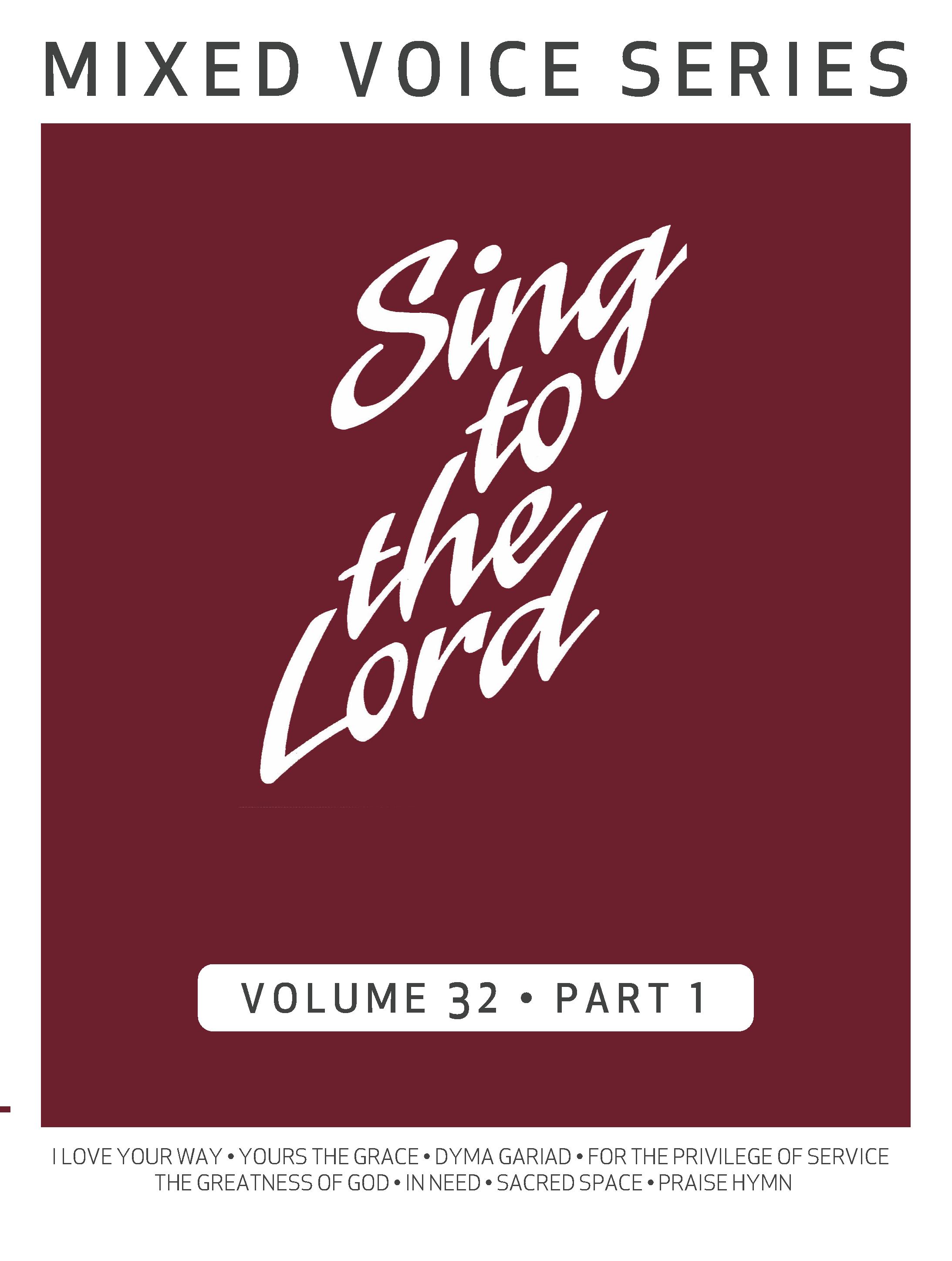 Sing to the Lord, Mixed Voice Series, Volume 32 Part 1